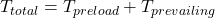 \[T_{total} = T_{preload} + T_{prevailing}\]