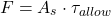 \[F = A_s \cdot \tau_{allow}\]